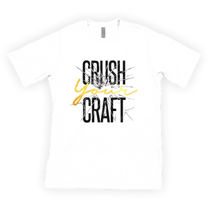 Crush Your Craft - Unisex